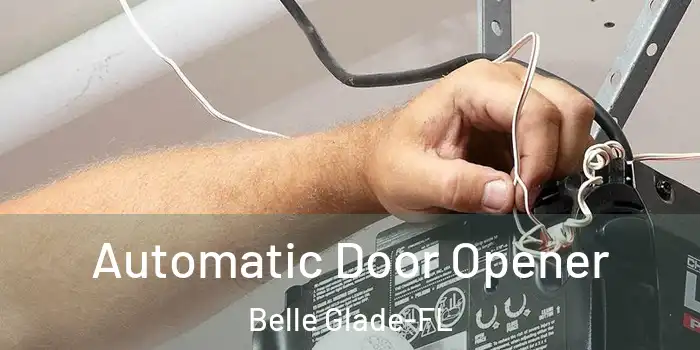 Automatic Door Opener Belle Glade-FL