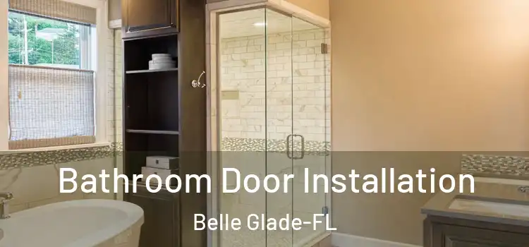  Bathroom Door Installation Belle Glade-FL