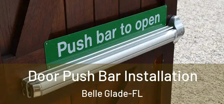 Door Push Bar Installation Belle Glade-FL