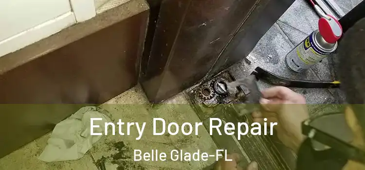  Entry Door Repair Belle Glade-FL
