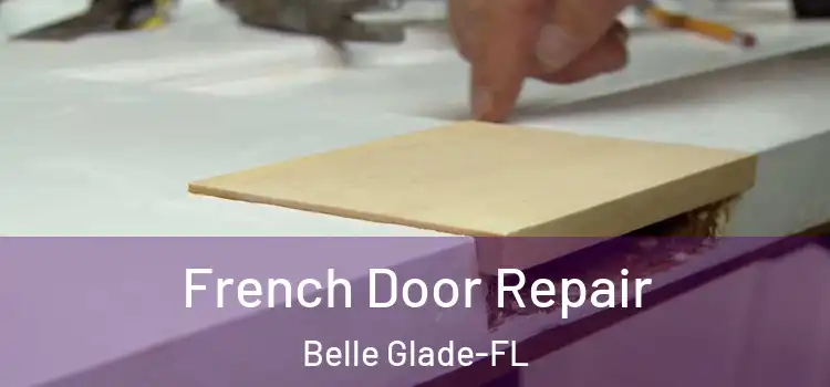 French Door Repair Belle Glade-FL