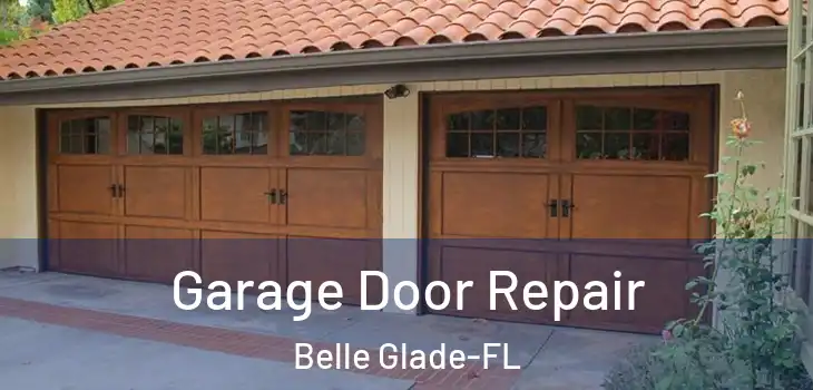  Garage Door Repair Belle Glade-FL