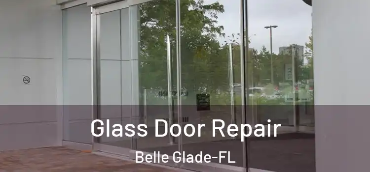  Glass Door Repair Belle Glade-FL
