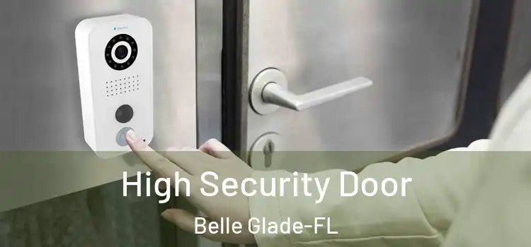  High Security Door Belle Glade-FL