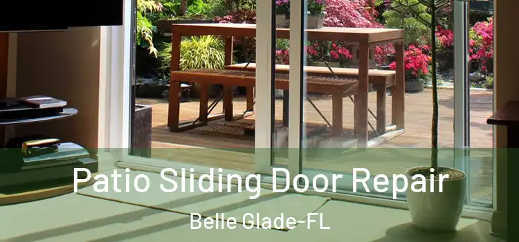 Patio Sliding Door Repair Belle Glade-FL