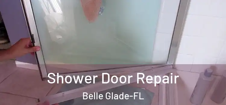 Shower Door Repair Belle Glade-FL