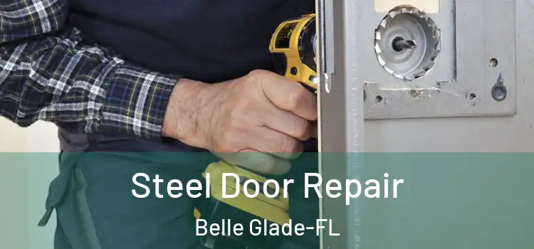 Steel Door Repair Belle Glade-FL