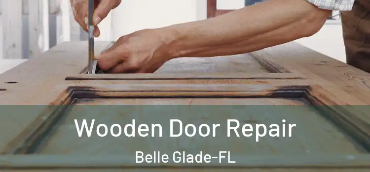 Wooden Door Repair Belle Glade-FL